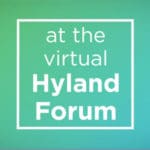 Hyland OnBase Virtual Forum 2020